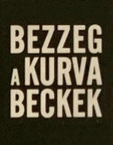 logo Bezzeg A Kurva Beckek